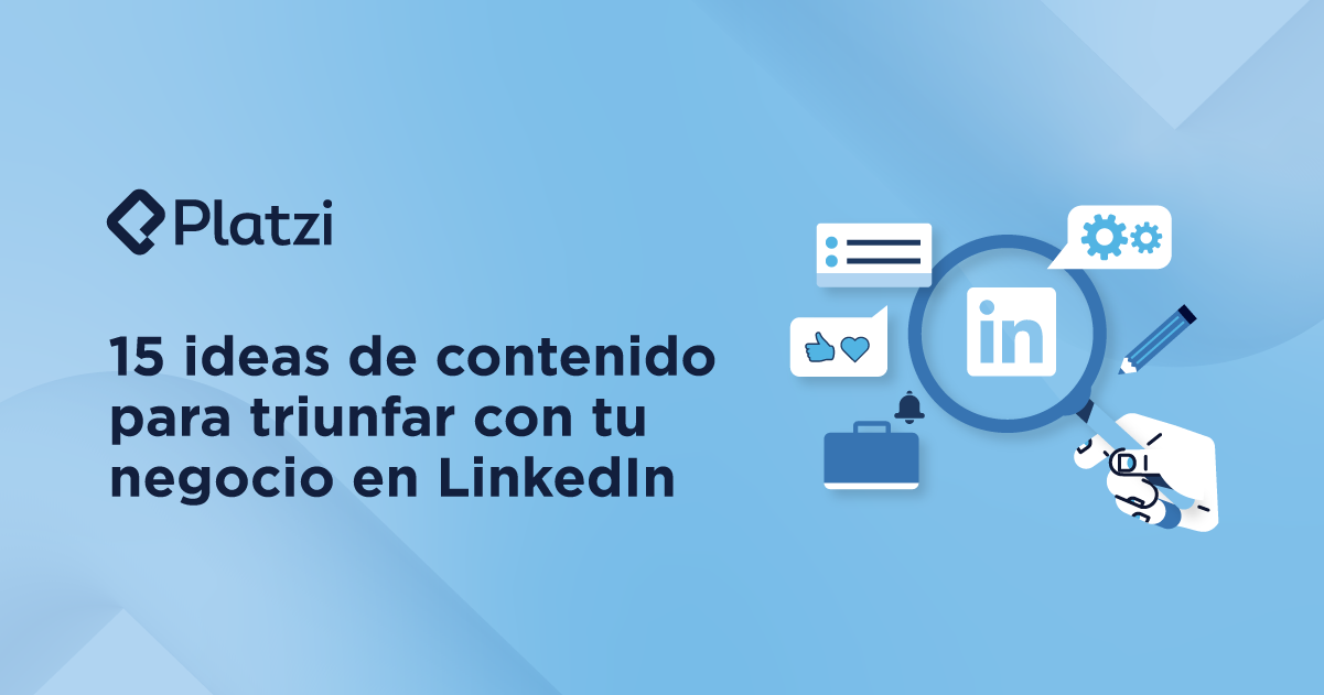 15 Ideas De Contenido Para Triunfar Con Tu Negocio En Linkedin 5749