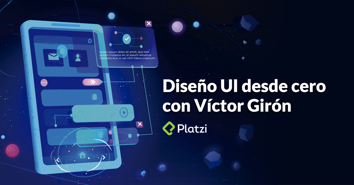 Diseño UI desde cero con Víctor Girón