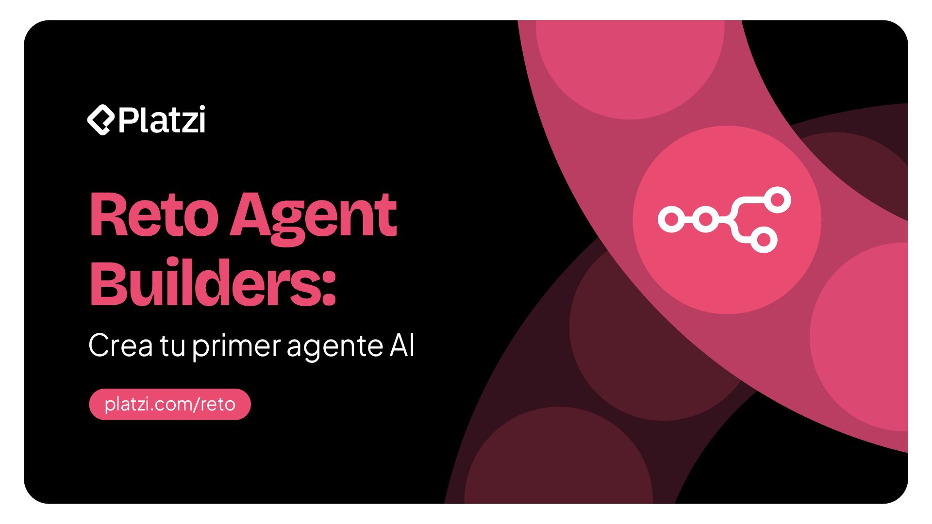Reto Agent Builders: Crea tu primer agente AI