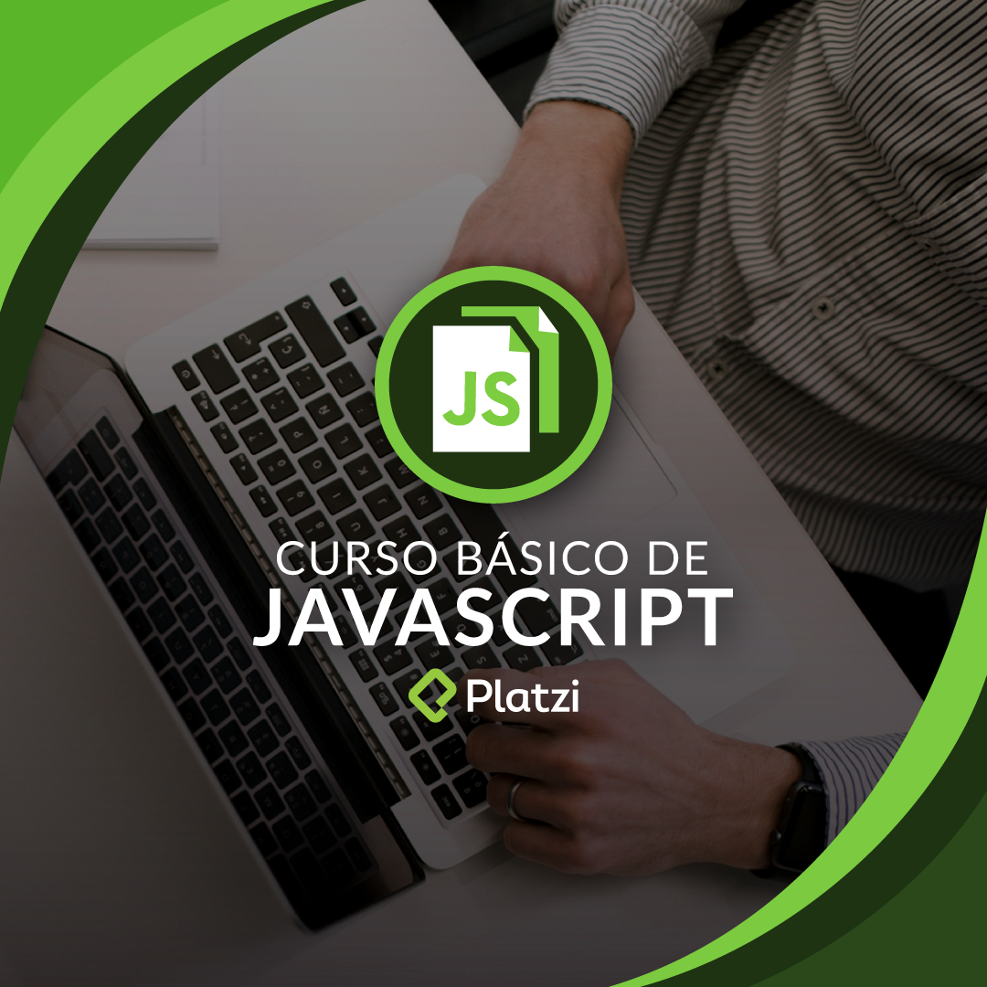 Platzi Basic JavaScript course.
