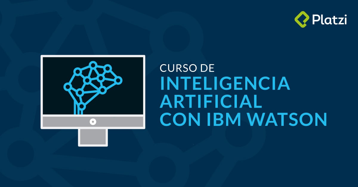 Curso de Inteligencia Artificial con IBM Watson 2018