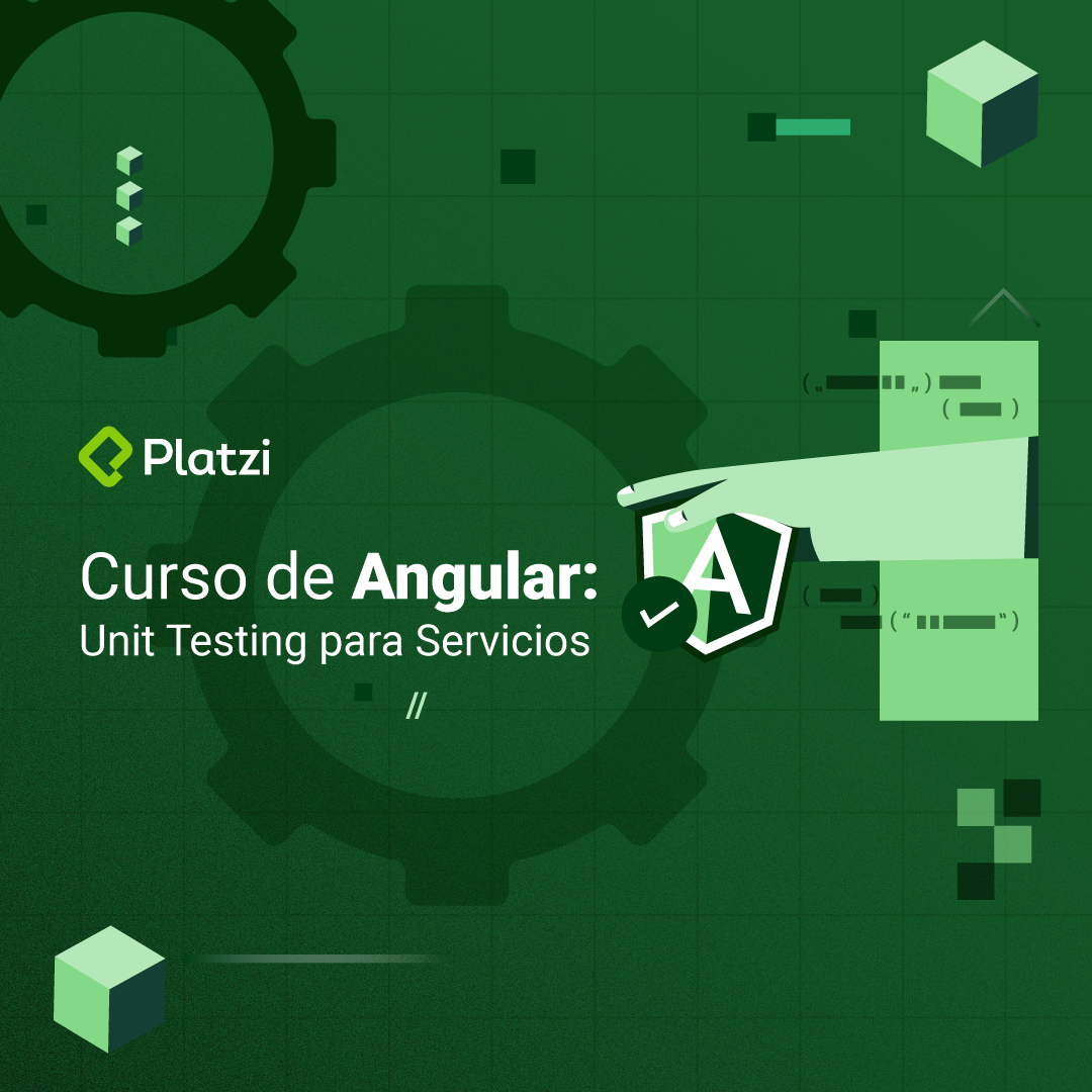 Curso de Angular: Unit Testing para Servicios