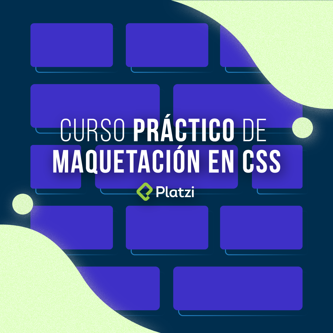 Platzi Practical CSS Layout course.