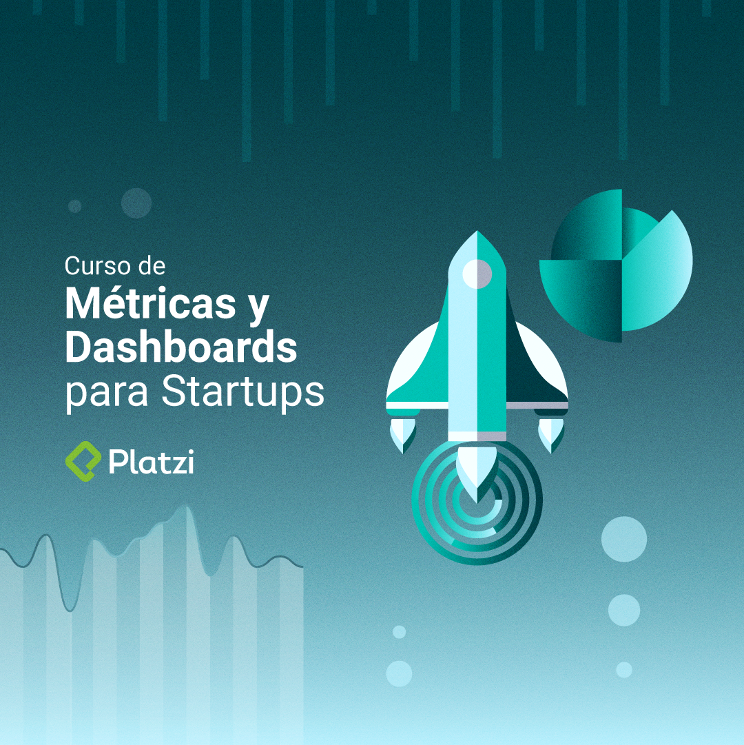 Curso de Métricas y Dashboards para Startups