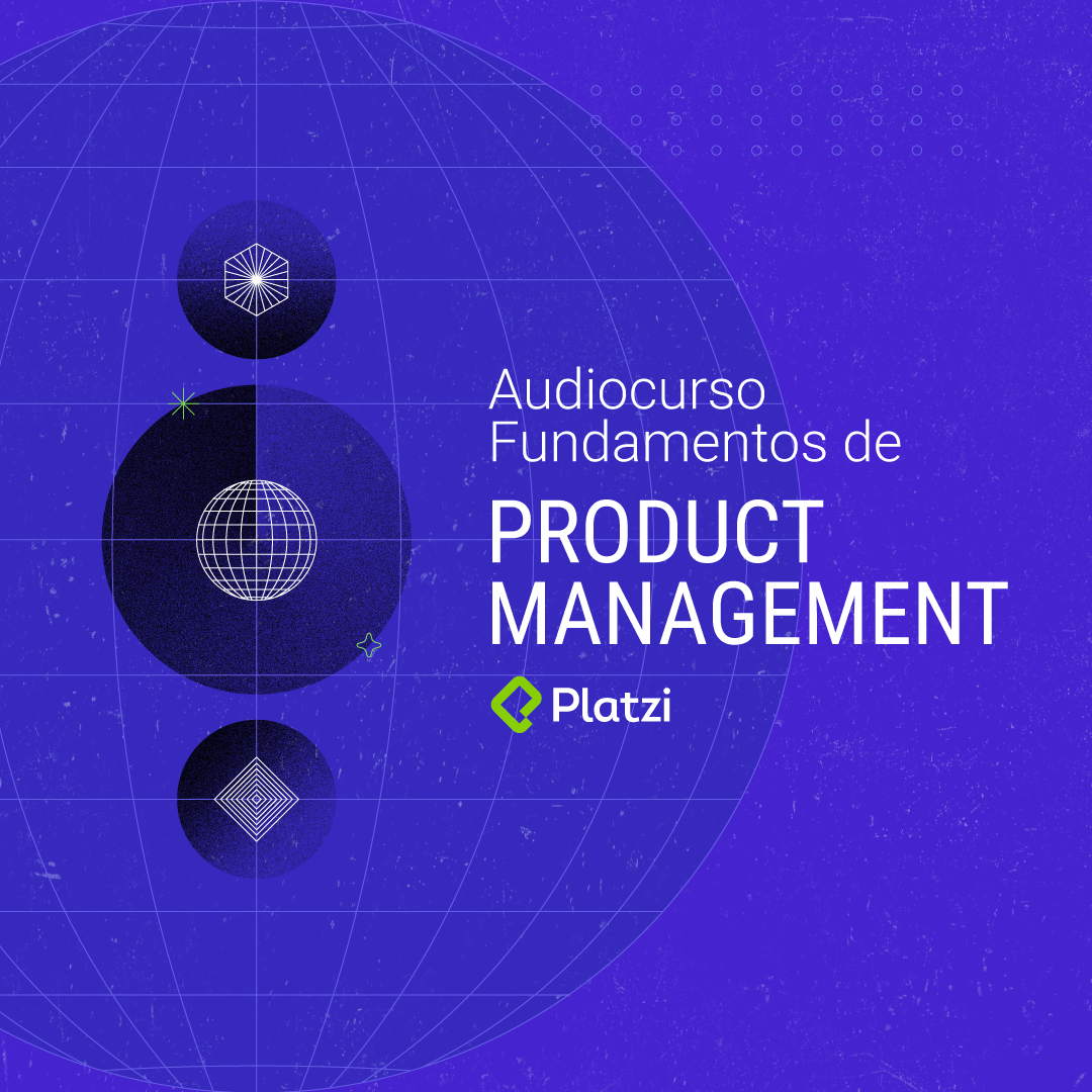 Audiocurso de Fundamentos para Product Managers