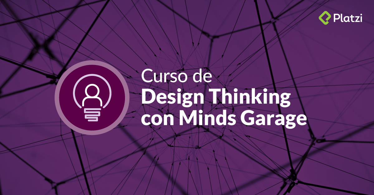 Curso de Design Thinking con Minds Garage