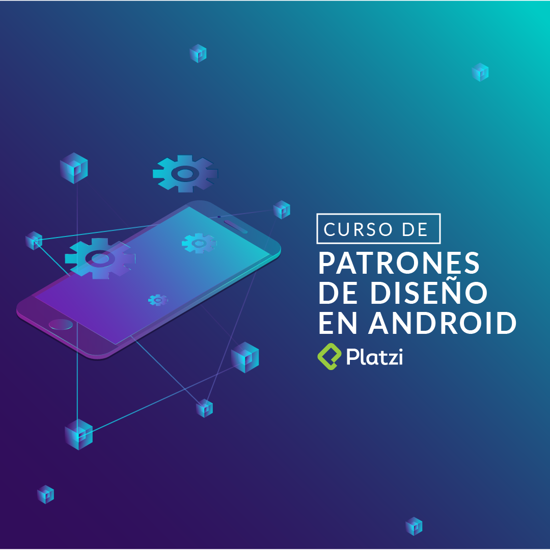 Curso de Patrones de Diseño en Android