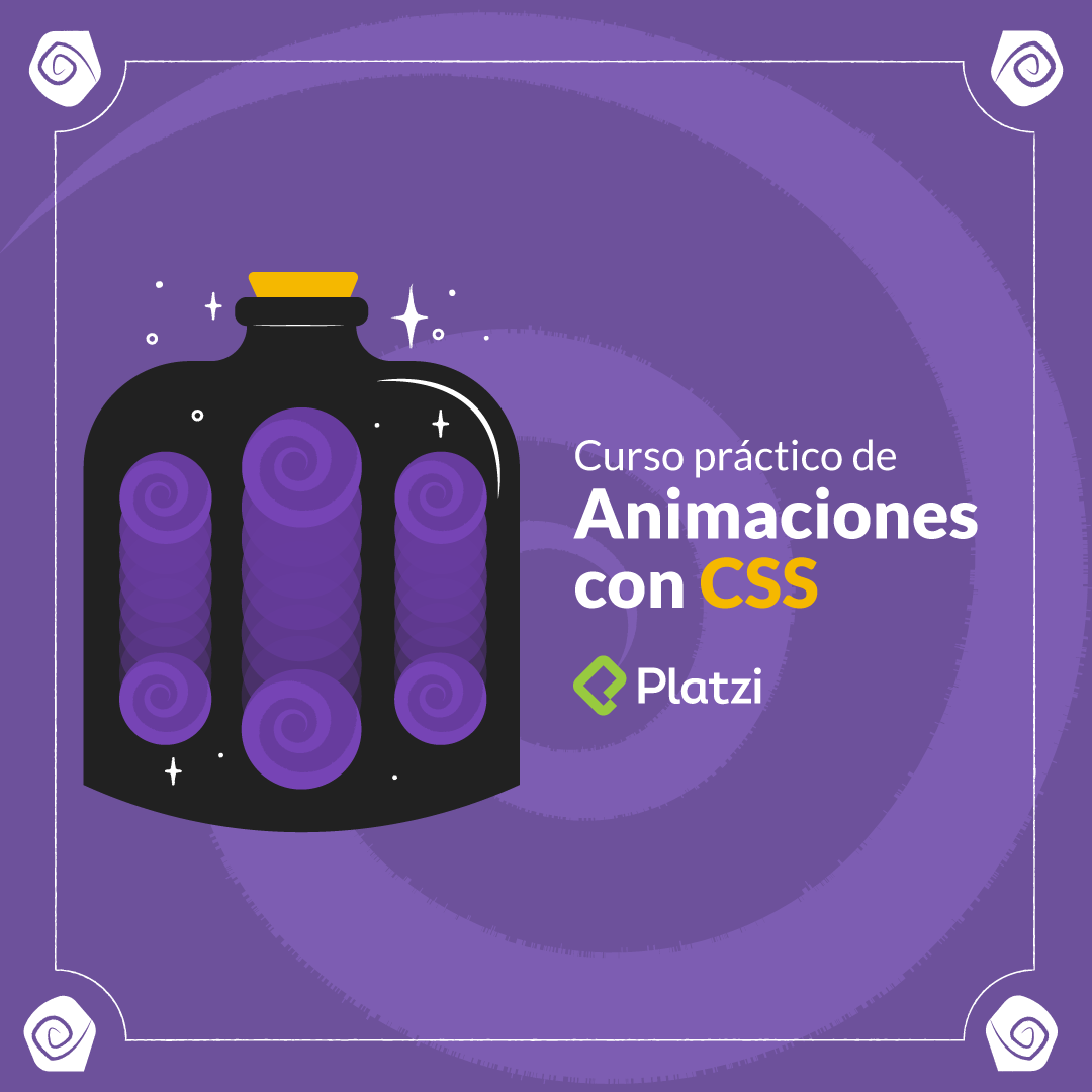 Platzi Practical CSS Animations course.