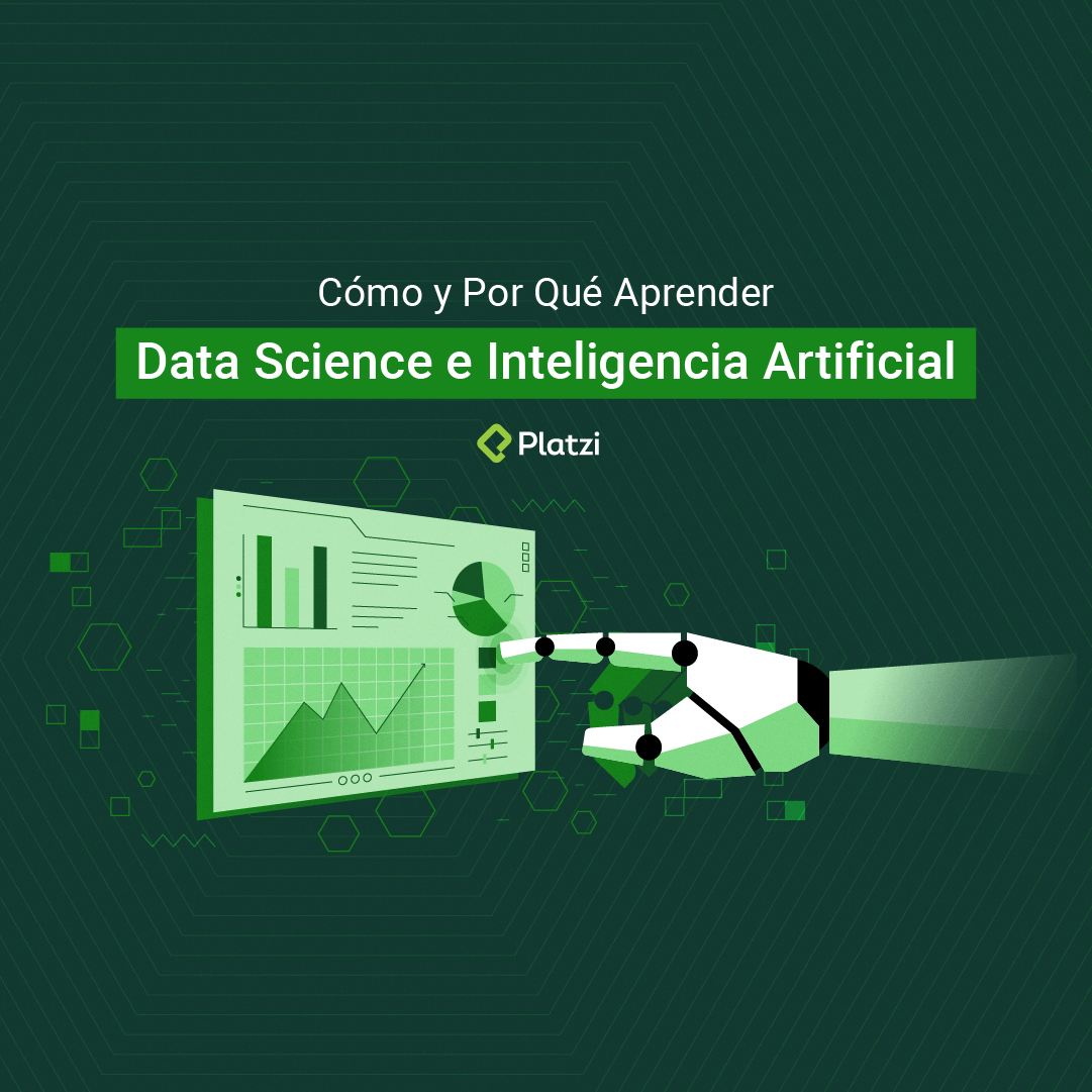 c-mo-y-por-qu-aprender-data-science-e-inteligencia-artificial-platzi