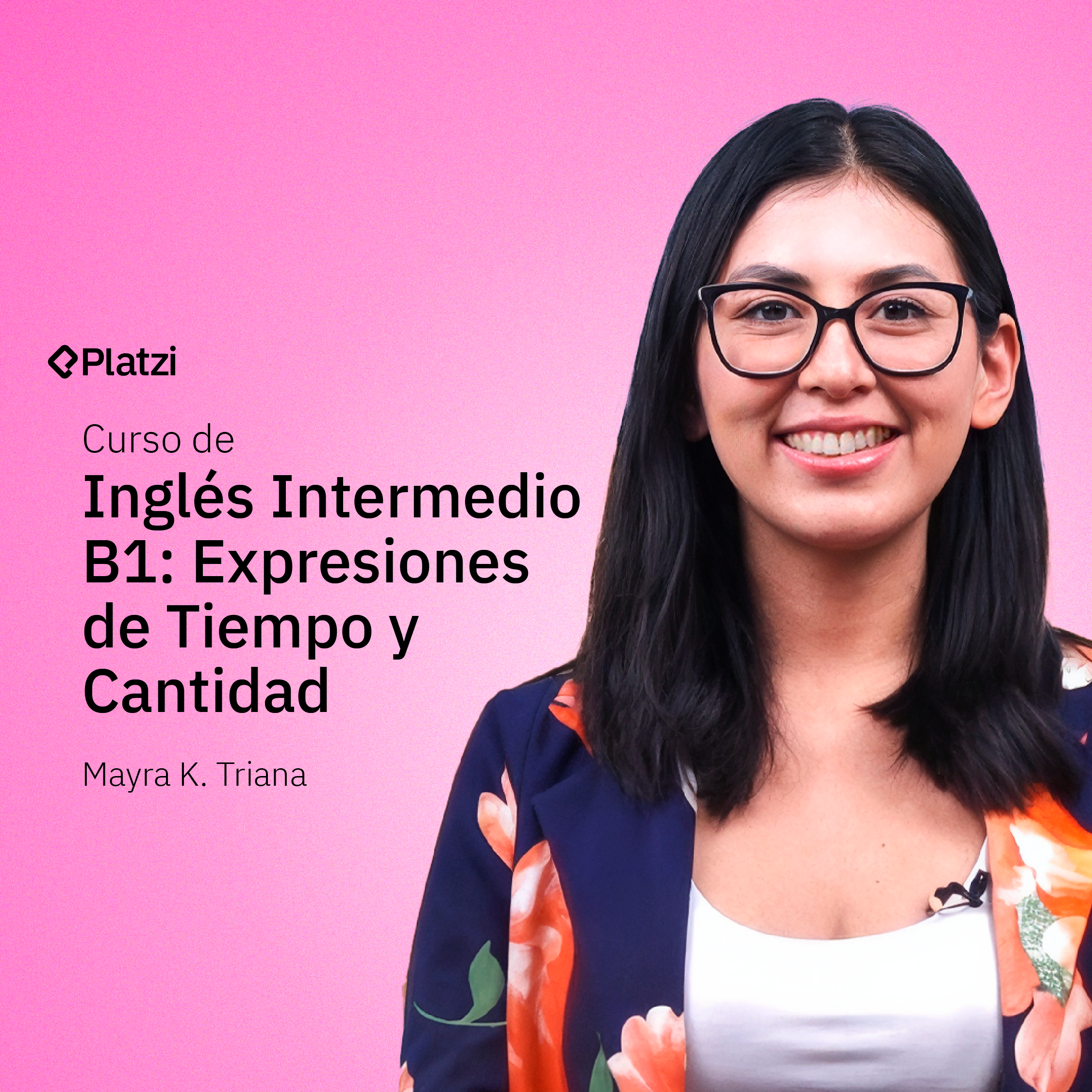 Curso de Inglés Intermedio B1: Expresiones de Tiempo y Cantidad