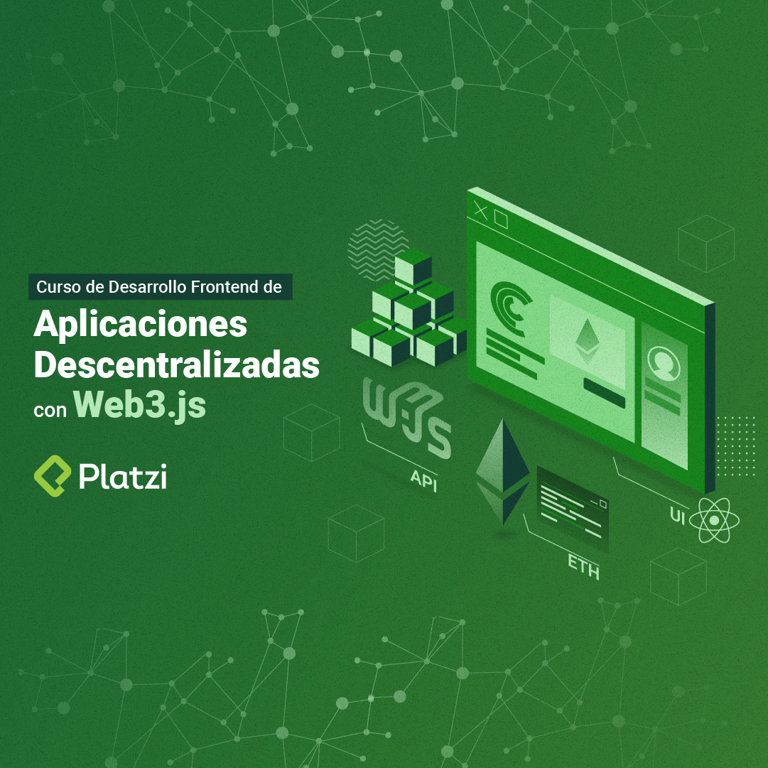 Curso de Desarrollo Frontend de Aplicaciones Descentralizadas con Web3.Js