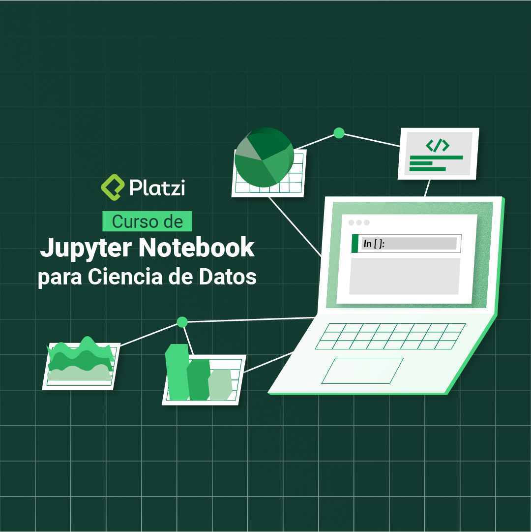 Curso de Jupyter Notebook - Platzi