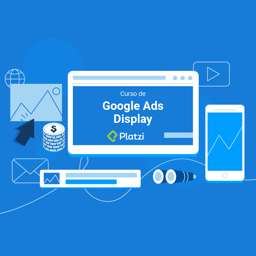 Curso de Google Ads Display [Empieza Gratis]