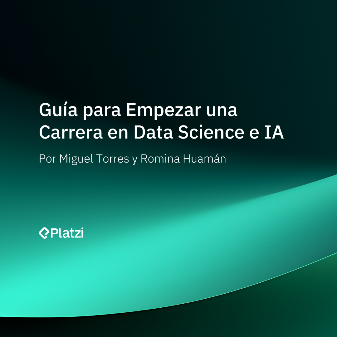Guía para Empezar una Carrera en Data Science e Inteligencia Artificial