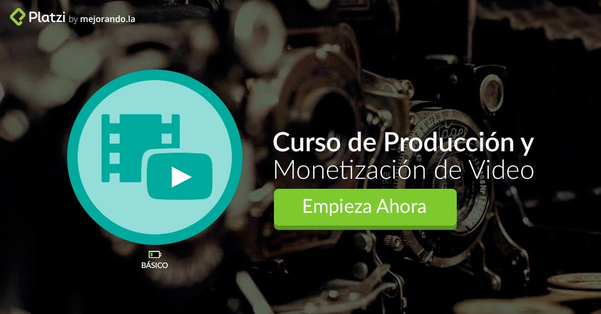 Curso de Producción y Monetización de Video 2016