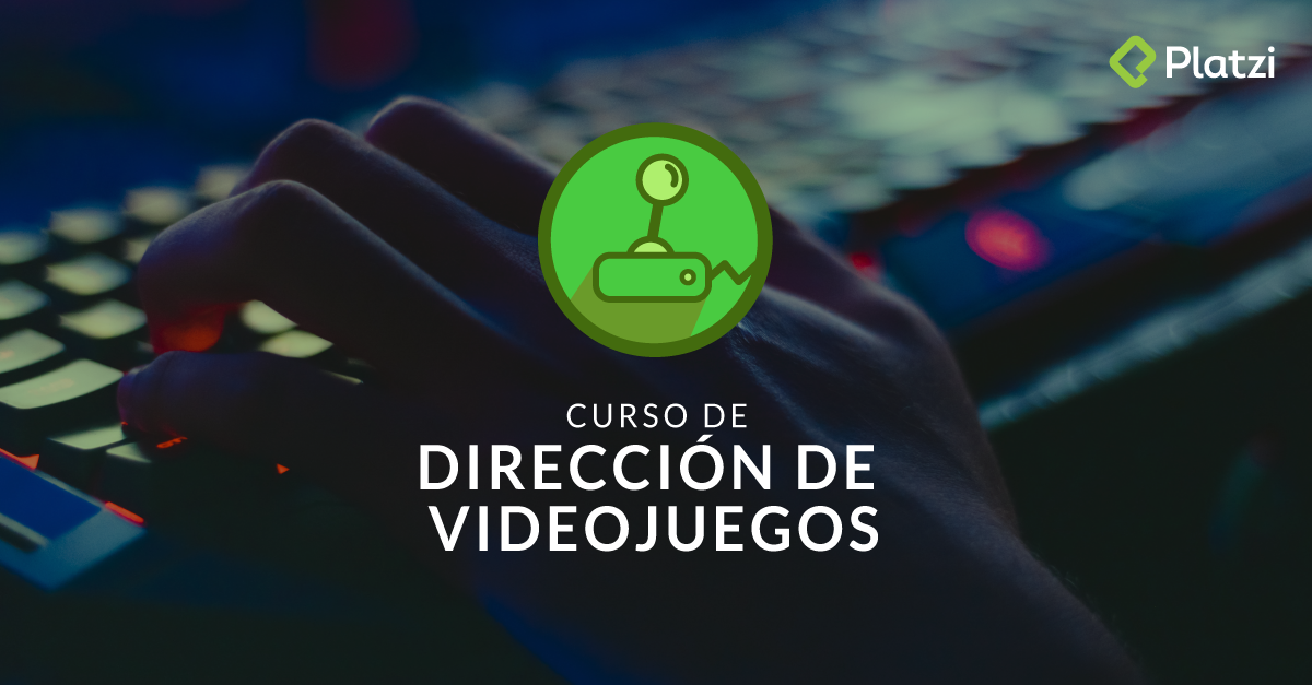 Curso de Dirección de Videojuegos