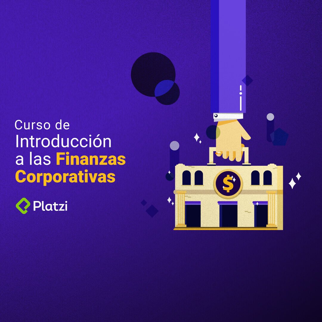 Curso de Finanzas Corporativas [Empieza Gratis]