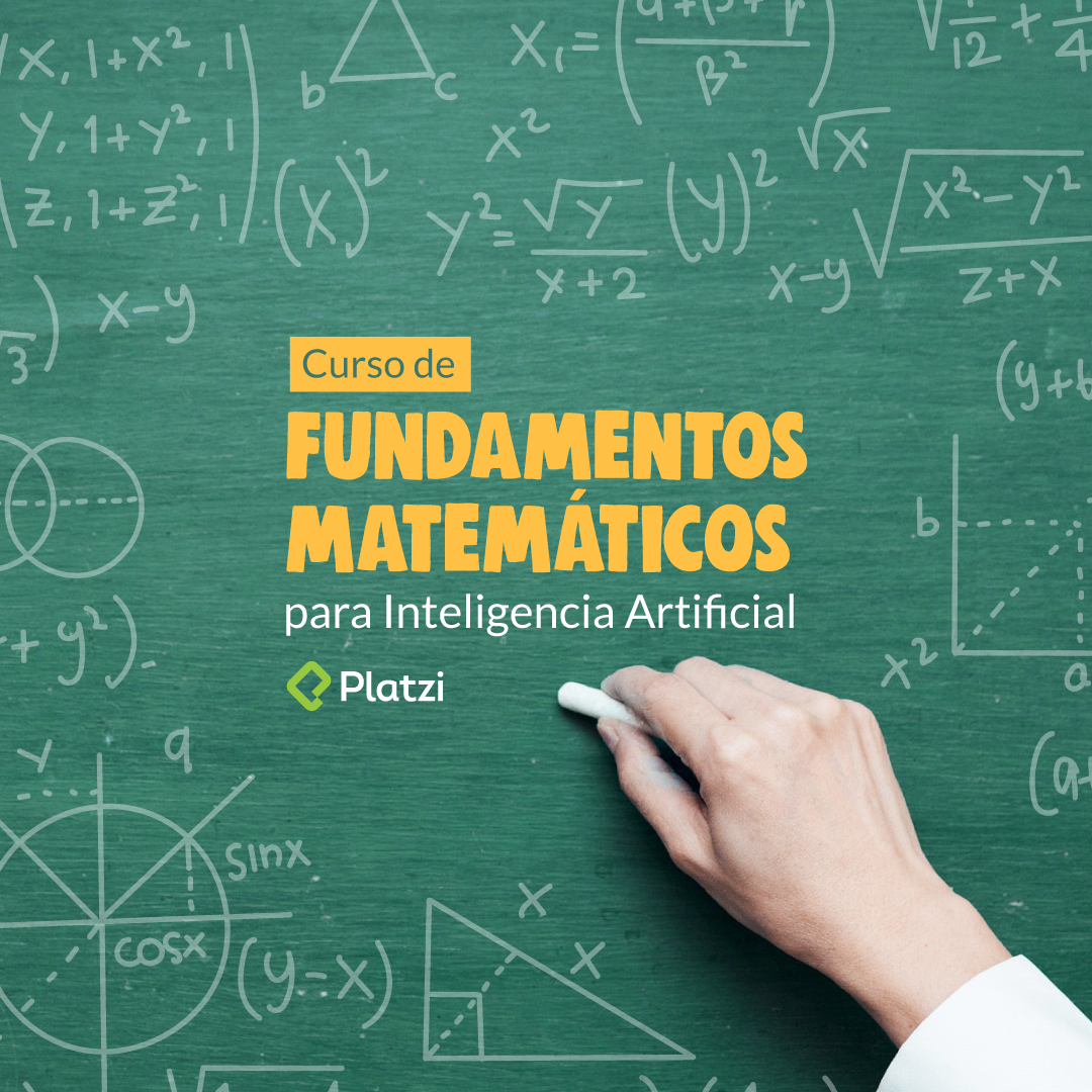 Curso de Fundamentos Matemáticos para Inteligencia Artificial 2019