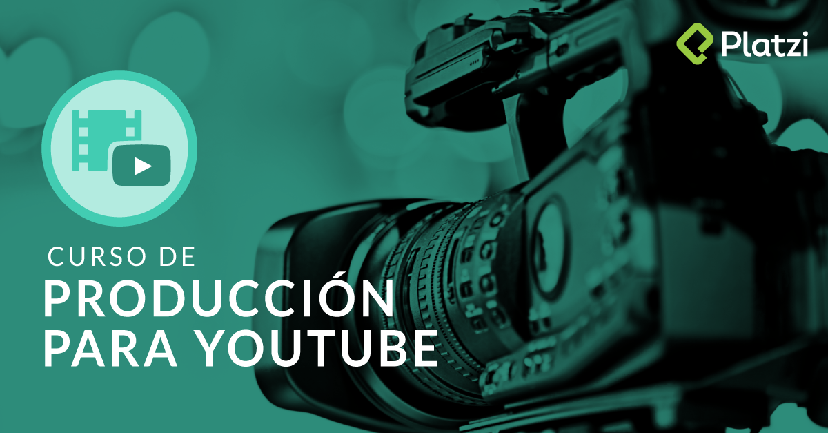 Curso de Producción para Youtube