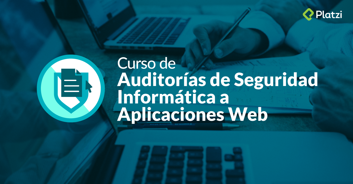 Curso de Auditorías de Seguridad Informática a Aplicaciones Web