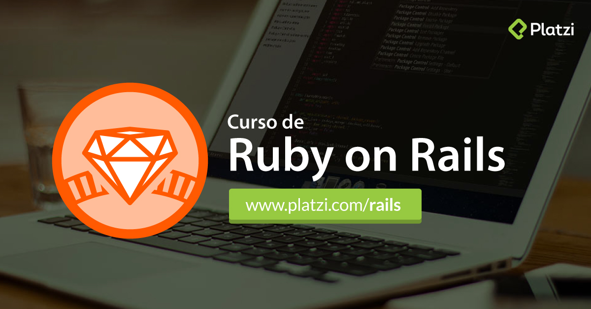 Ruby: Curso de Ruby on Rails Online | Platzi