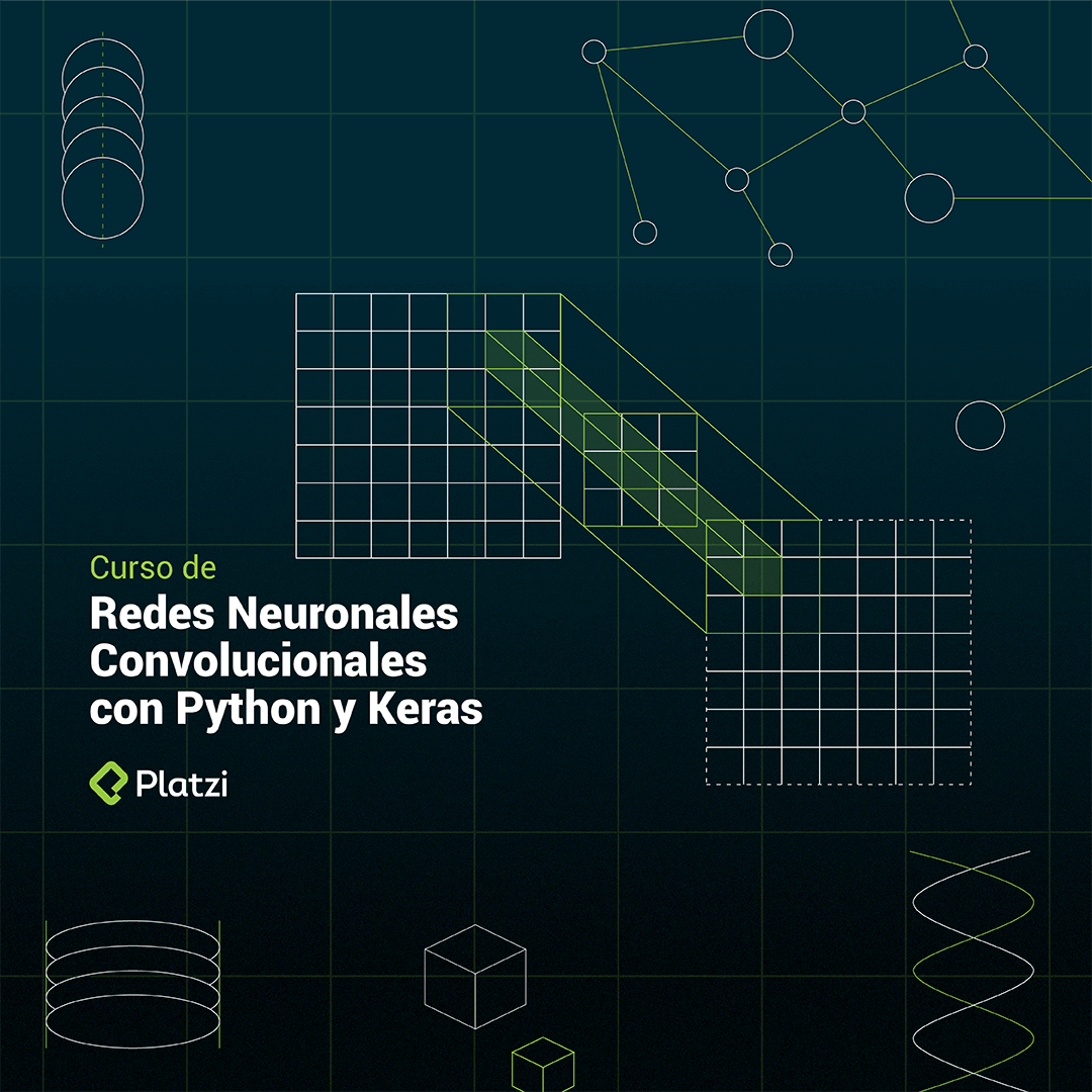 Curso de Redes Neuronales Convolucionales con Python y Keras