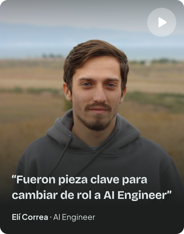 “Fueron pieza clave para cambiar de rol a AI Engineer” — Elí Correa, AI Engineer
