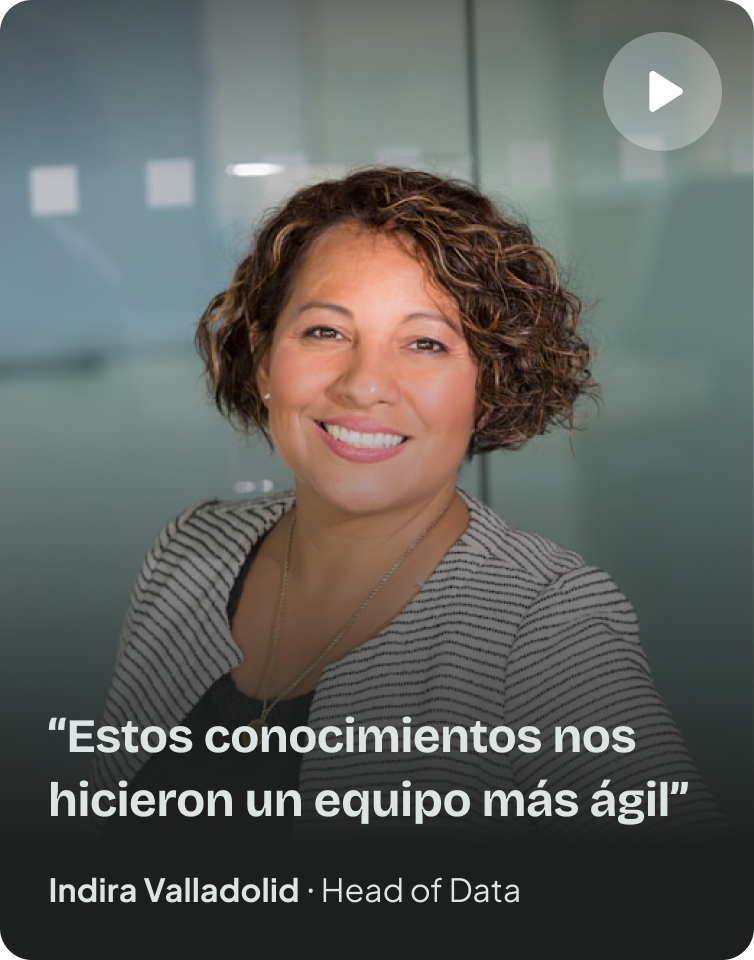 “Estos conocimientos nos hicieron un equipo más ágil” — Indira Valladolid, Head of Data