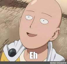 Eh.. Saitama.jpg