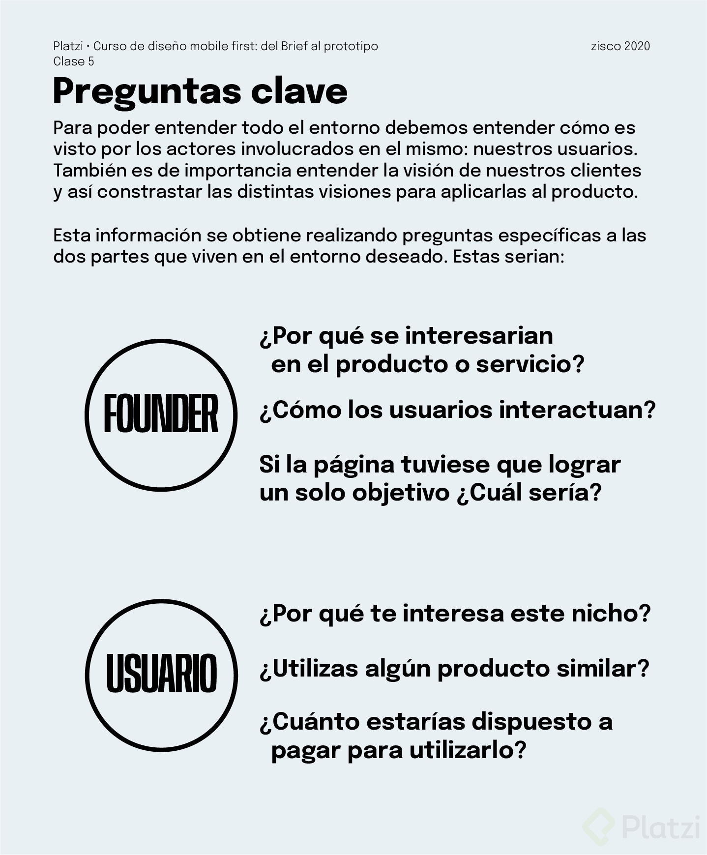 Preguntas clave a nuestros usuarios Platzi Preguntas clave a nuestros usuarios Platzi