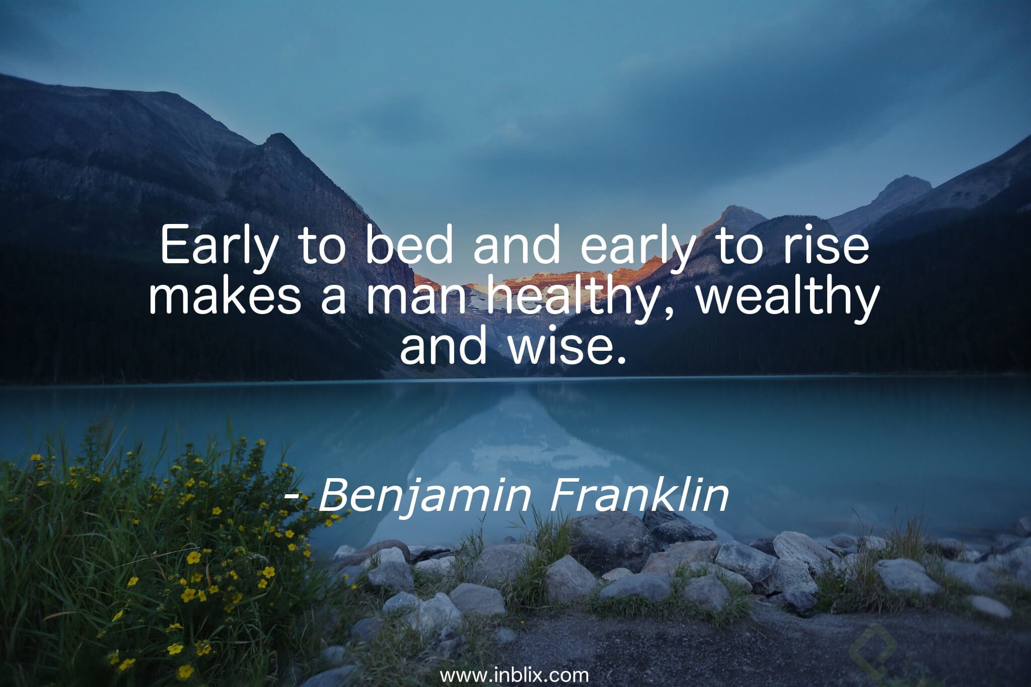 early-bed-early-rise-makes-man-healthy-wealthy-wise-benjamin-franklin.jpg