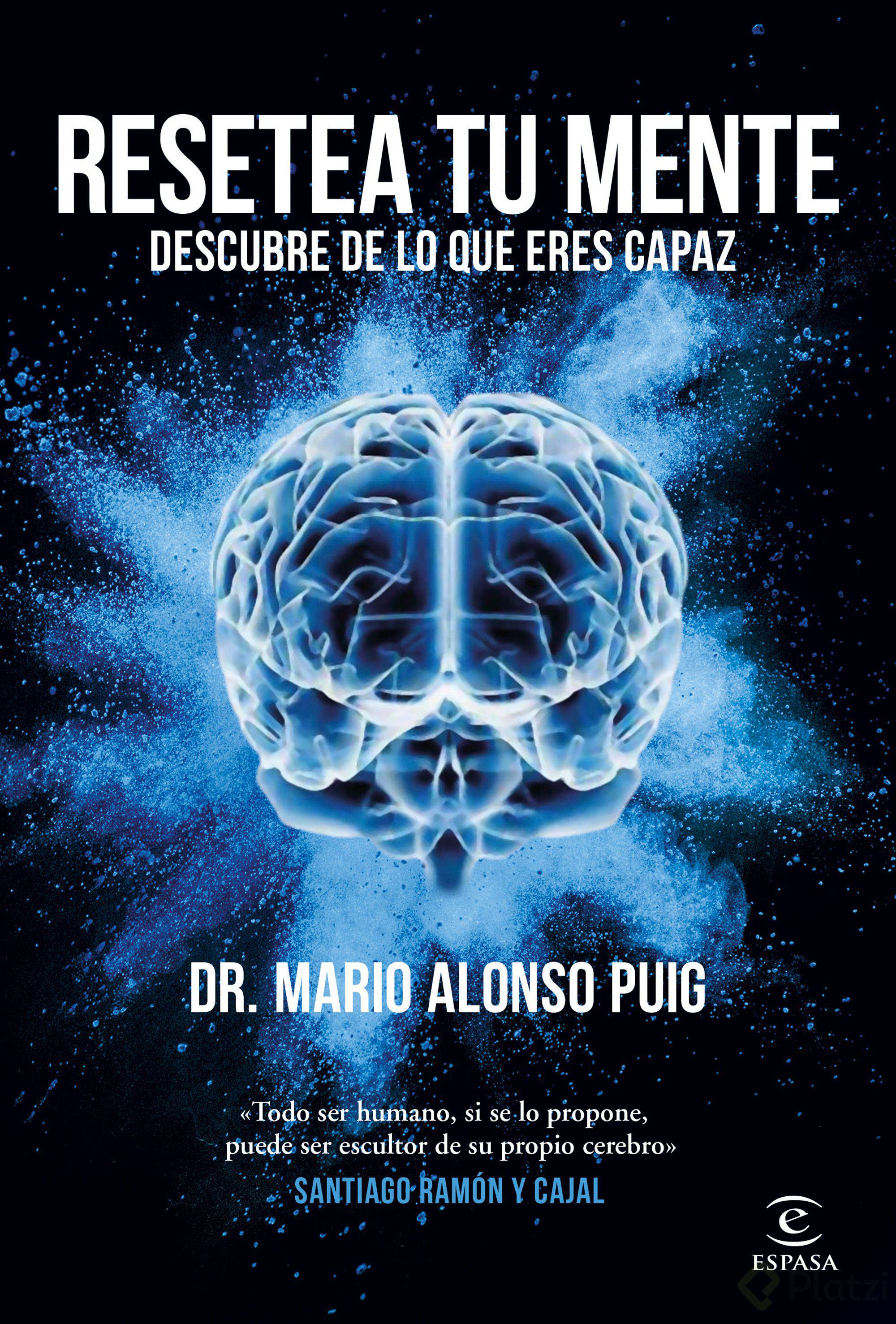 portada_resetea-tu-mente-descubre-de-lo-que-eres-capaz_mario-alonso-puig_202012231014.jpg