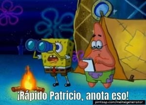 rapido patricio anota eso.jpg