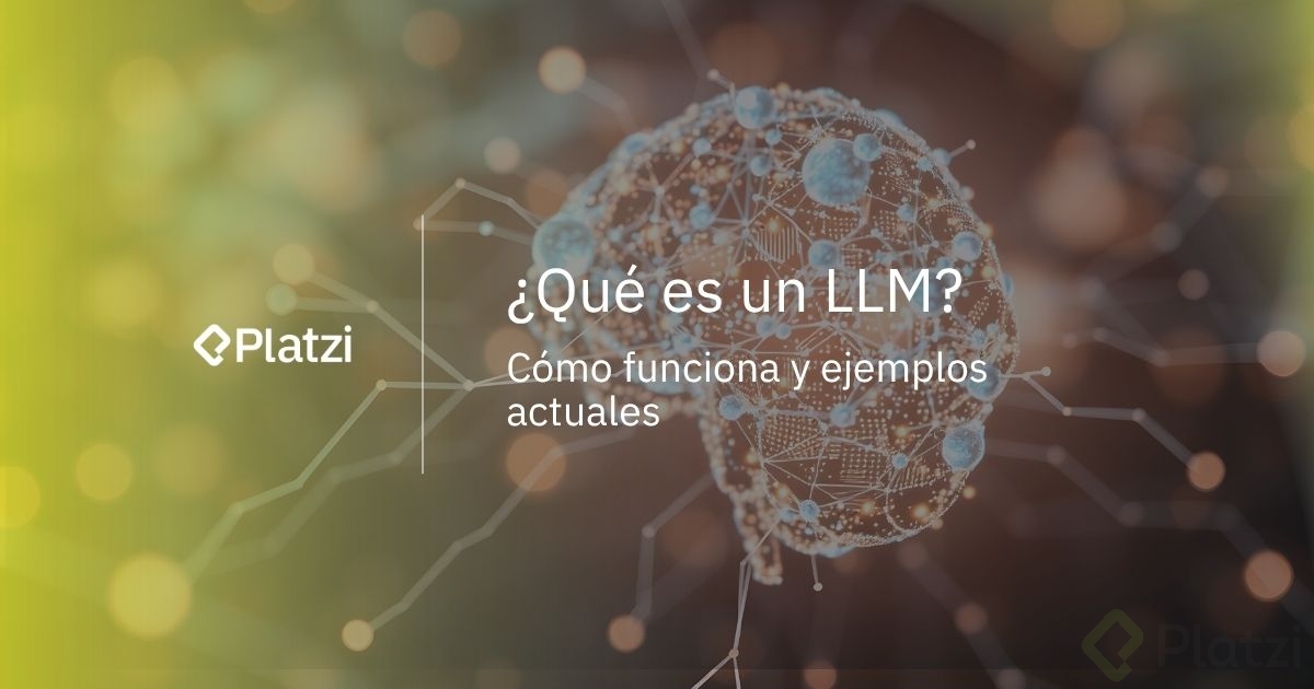 ¿Qué es un LLM? Cómo funciona y ejemplos actuales