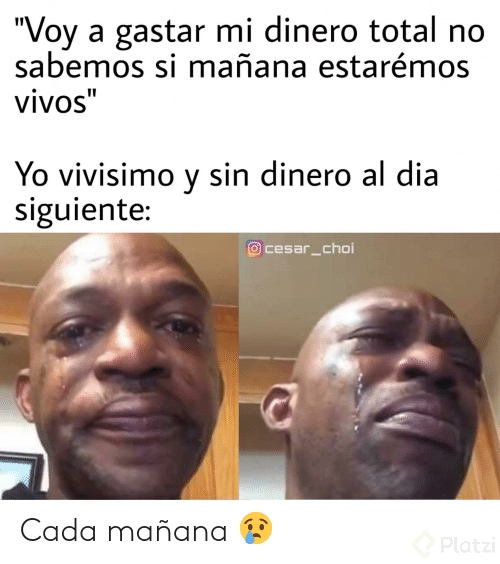 voy-a-gastar-mi-dinero-total-no-sabemos-si-mañana-66902125.png