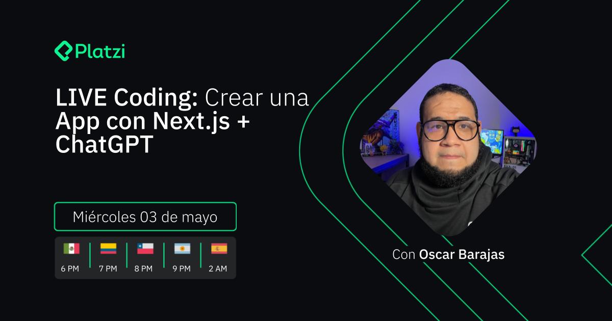 LIVE Coding: Crear una App con Next.js + ChatGPT - Platzi
